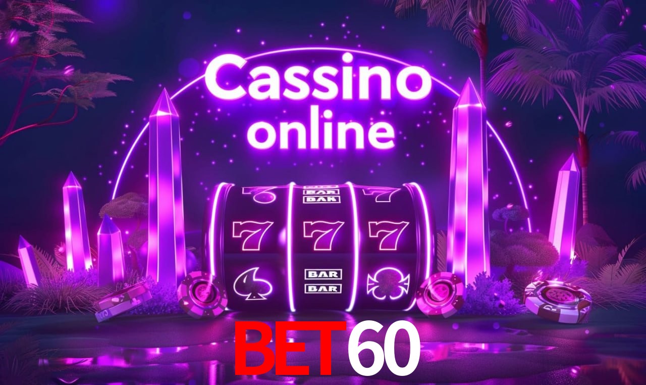 bet60 Entrar - Login Seguro Certificado